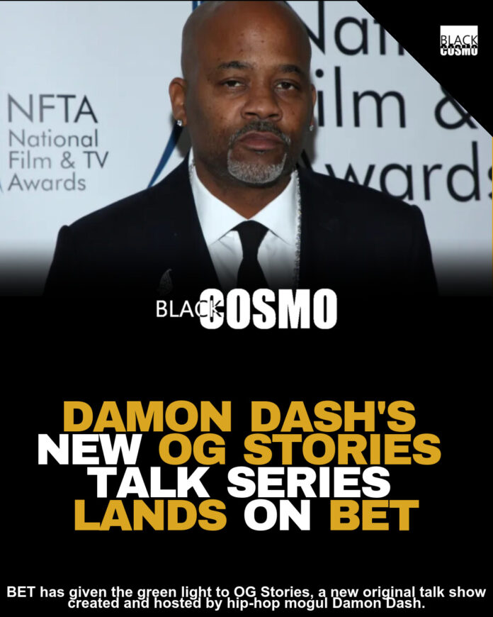 Damon Dash’s New OG Stories Talk Series Lands on BET Damon Dash’s New OG Stories Talk Series Lands on BET
