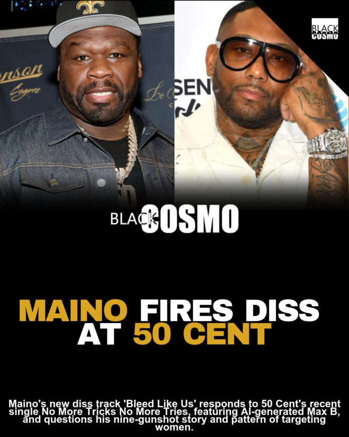Maino Claps at 50 Cent Bleed Like Us, Slams Reputation Maino Claps at 50 Cent Bleed Like Us, Slams Reputation