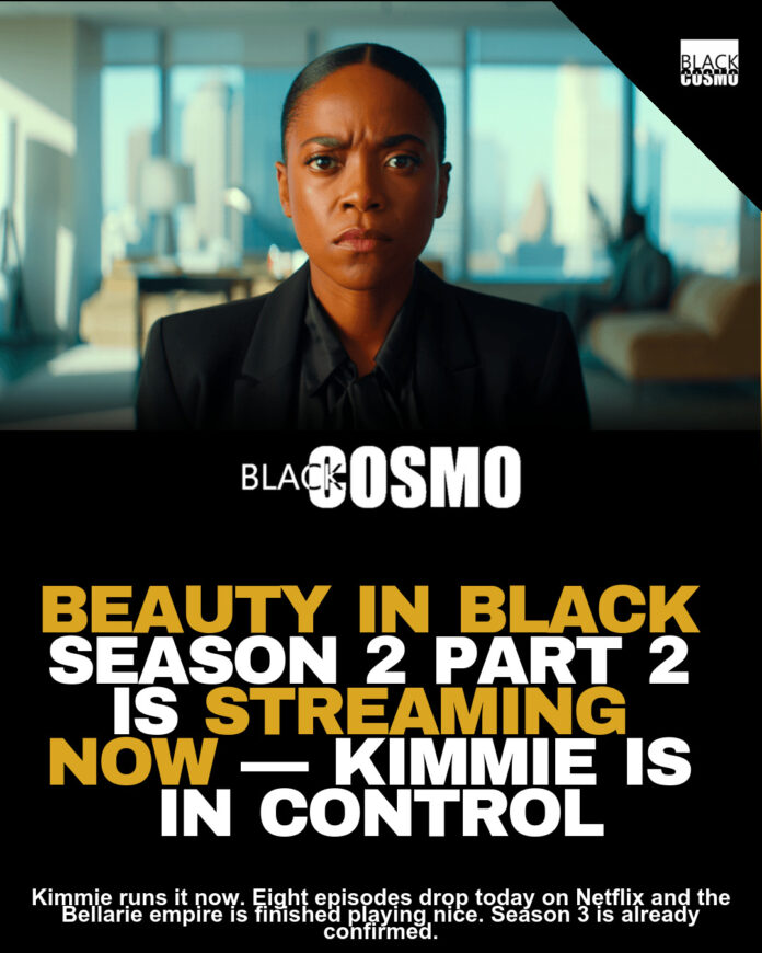 Tyler Perry’s Beauty in Black Season 2 Part 2 Is Streaming Now β Kimmie Just Took Everything Tyler Perry’s Beauty in Black Season 2 Part 2 Is Streaming Now β Kimmie Just Took Everything
