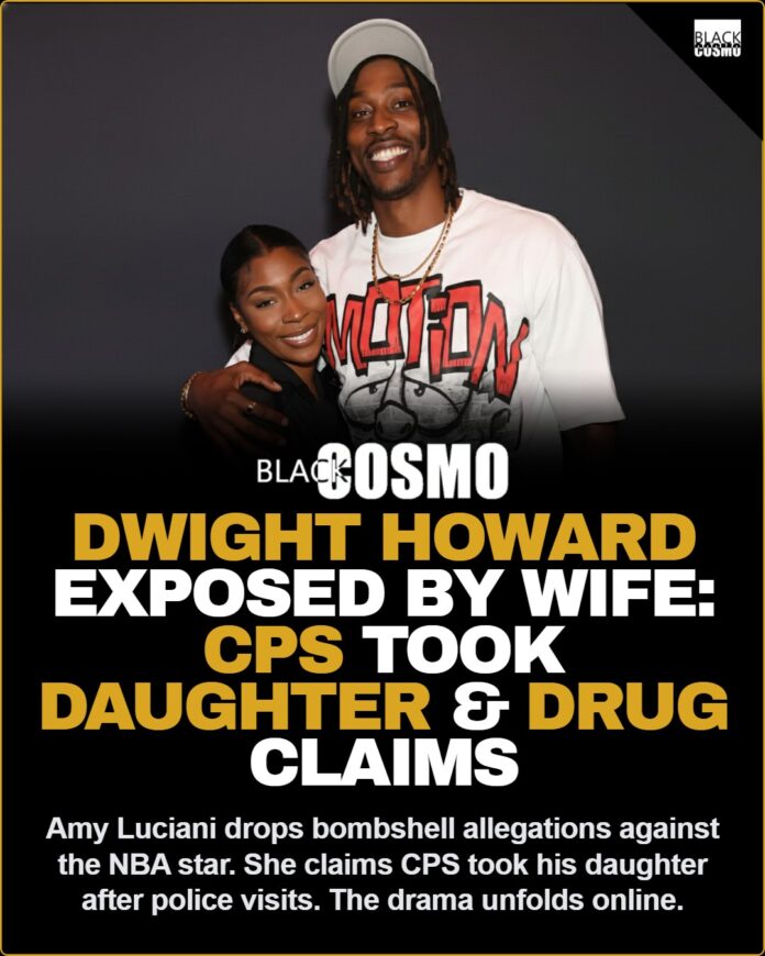 Amy Luciani: CPS Visited Howard 3 Times, Removed Daughter (video) Dwight Howard's wife Amy Luciani exposes alleged drug use and claims CPS removed his daughter after police were called three times in three months.