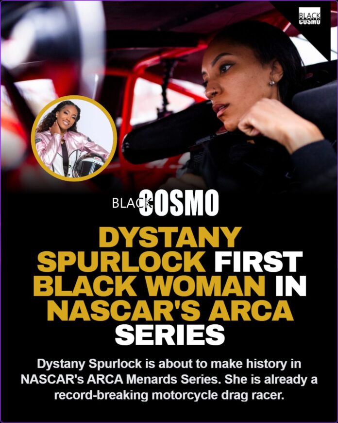 Dystany Spurlock Is About to Become the First Black Woman in NASCAR’s ARCA Menards Series Dystany Spurlock is about to become the first Black woman to compete in NASCAR's ARCA Menards Series.