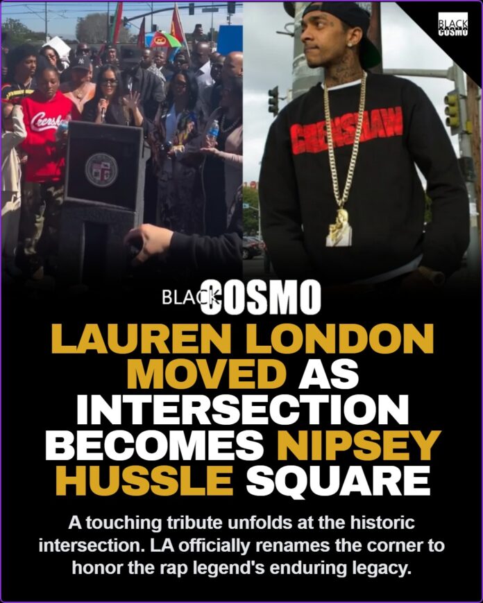 Lauren London Emotional at Nipsey Hussle Square Dedication Ceremony 💙 Lauren London Gets Emotional As Crenshaw & Slauson Officially Becomes Nipsey Hussle Square