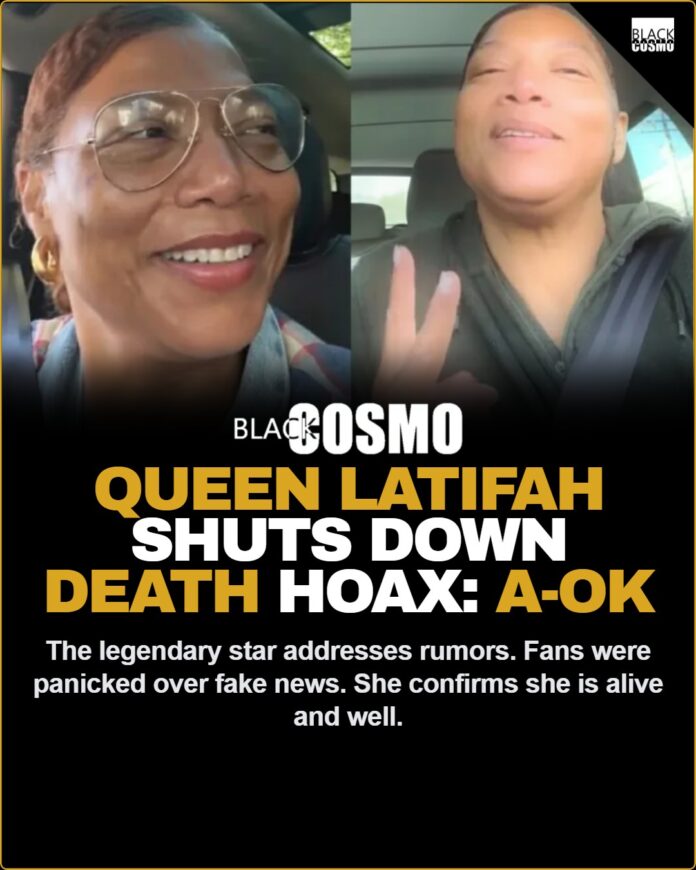 Queen Latifah Shuts Down Death Hoax With Instagram Video: “I’m 100% A-OK!” 👑 Queen Latifah Shuts Down Death Hoax With Instagram Video: “I’m 100% A-OK!”