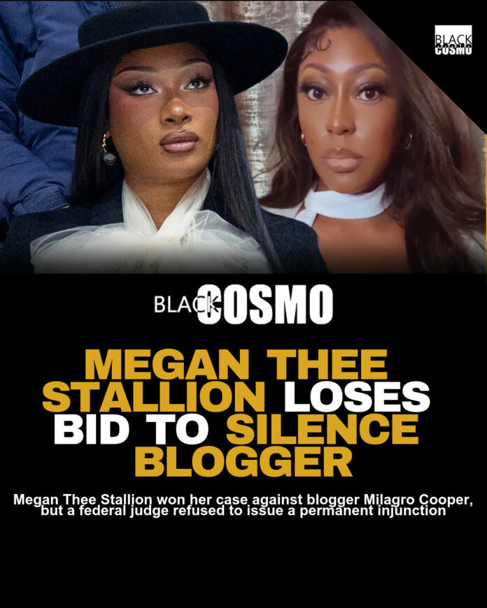 Megan Thee Stallion’s Injunction Request Against Milagro Cooper Rejected in Cyberstalking Dispute Megan Thee Stallion’s Injunction Request Against Milagro Cooper Rejected in Cyberstalking Dispute