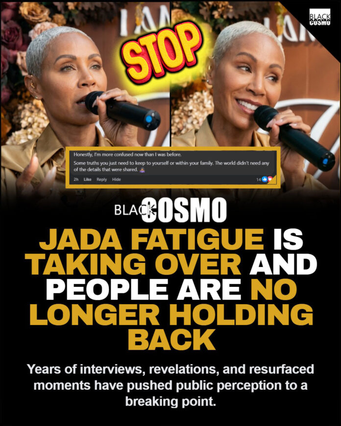 Jada Fatigue Explained: Why Social Media Is Turning on Jada Pinkett Smith Jada Fatigue is real now. Not jokes. Not memes. People are DONE talking about it… but somehow still talking about it. 👀 Is this overexposure or unfair backlash?