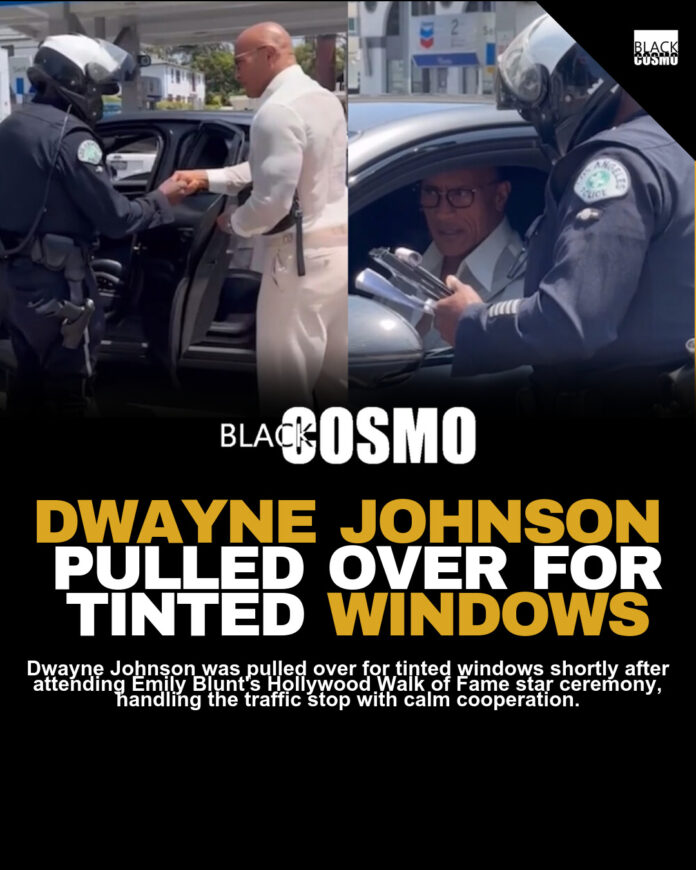 Dwayne Johnson Pulled Over by LA Police for Tinted Windows Dwayne Johnson Pulled Over by LA Police for Tinted Windows
