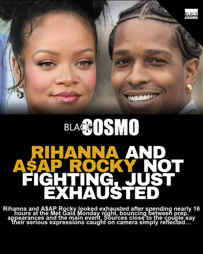 Rihanna and A$AP Rocky Exhausted After Extended Met Gala Day Rihanna and A$AP Rocky Exhausted After Extended Met Gala Day