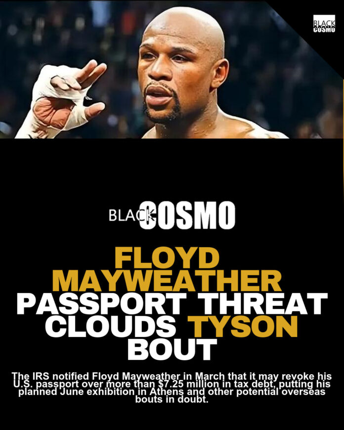 Mayweather Passport Crisis Puts Fight at Risk Mayweather Passport Crisis Puts Fight at Risk