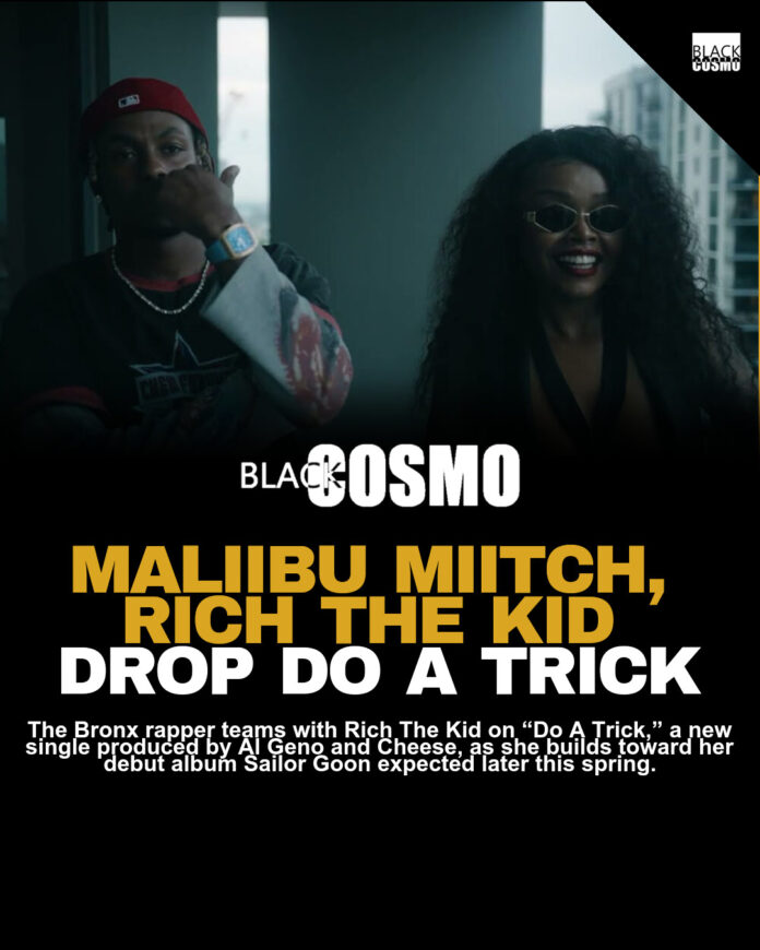 Maliibu Miitch & Rich The Kid Drop “Do A Trick” Video Maliibu Miitch & Rich The Kid Drop “Do A Trick” Video