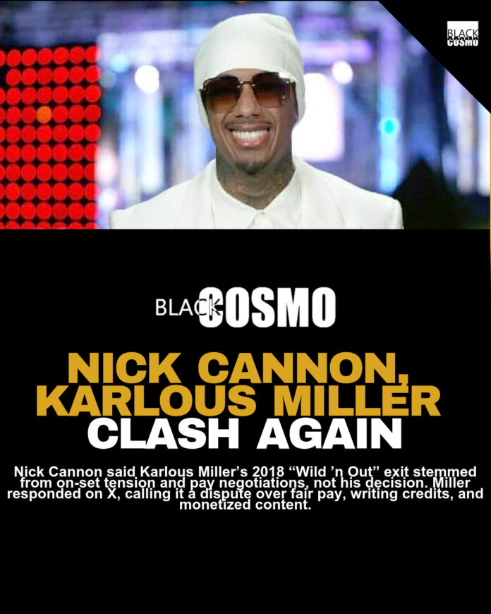 Nick Cannon vs Karlous Miller Over Wild ’N Out Firing Nick Cannon vs Karlous Miller Over Wild ’N Out Firing