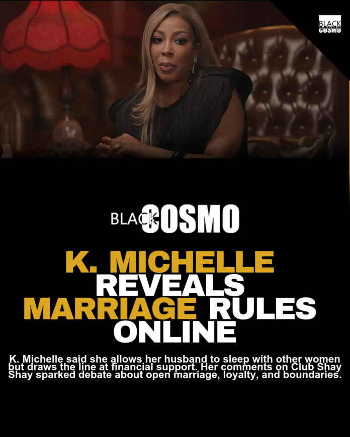 K. Michelle’s Open Marriage Take Ignites Buzz K. Michelle’s Open Marriage Take Ignites Buzz