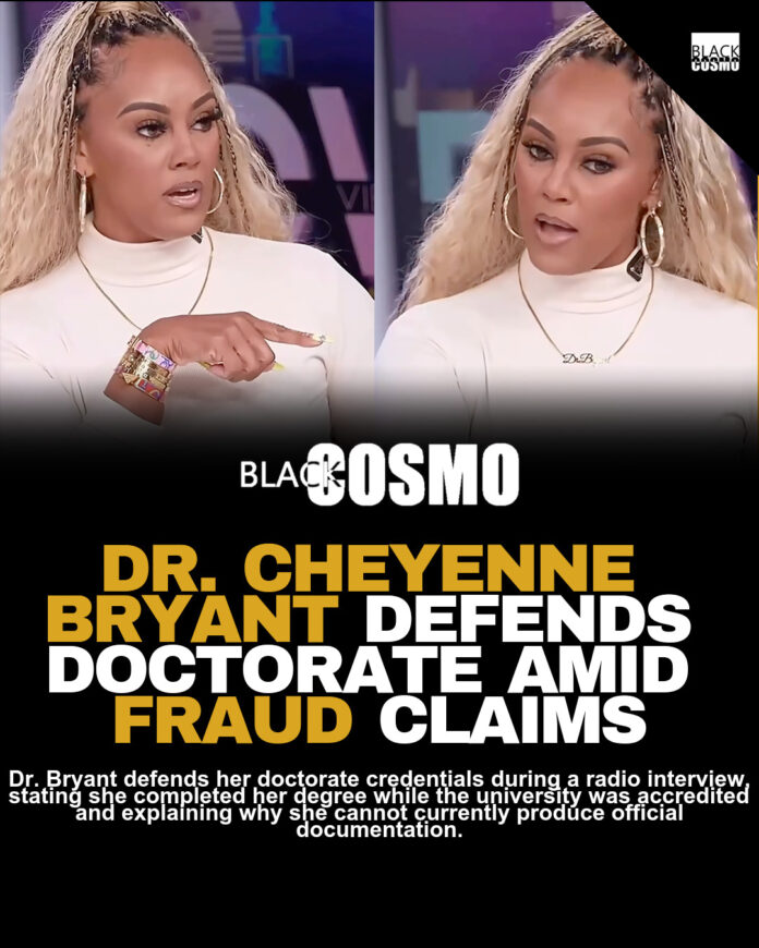 Dr. Cheyenne Bryant Responds to Doctorate Fraud Claims Dr. Cheyenne Bryant Responds to Doctorate Fraud Claims