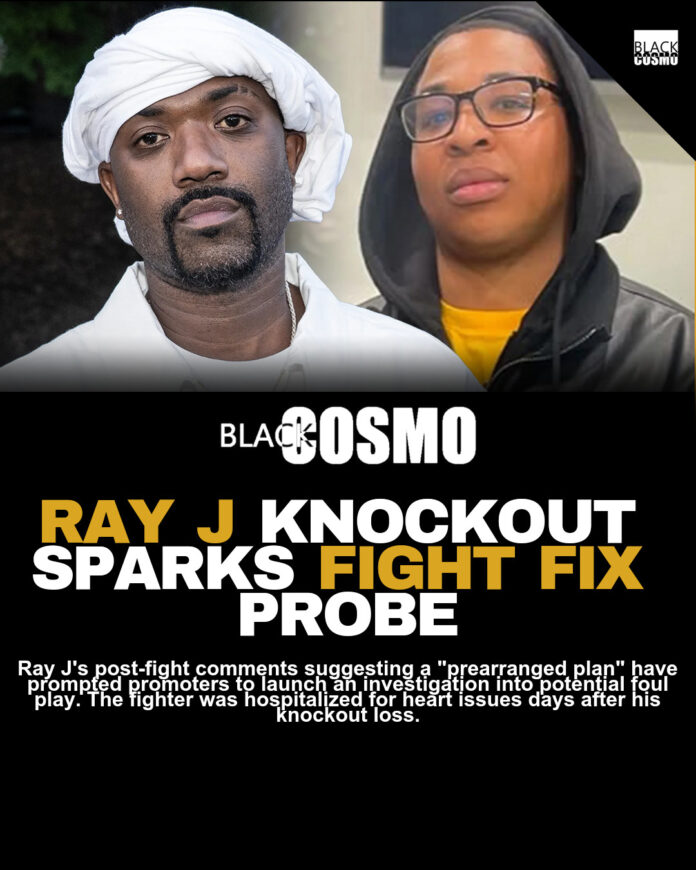 Ray J Knockout Investigation Following Post-Fight Remarks Ray J Knockout Investigation Following Post-Fight Remarks