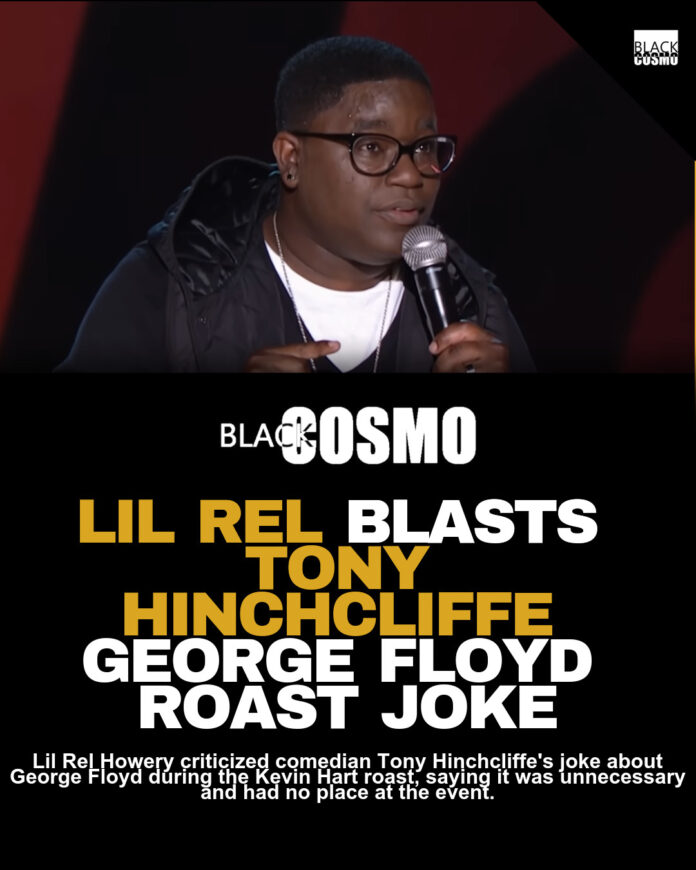 George Floyd Joke at Kevin Hart Roast: Lil Rel’s Response George Floyd Joke at Kevin Hart Roast: Lil Rel’s Response