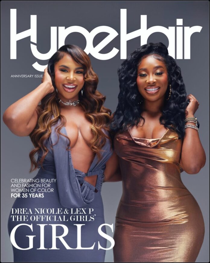 Lex P and Drea Nicole Grace Hype Hair Magazine May 2026 Cover Lex P and Drea Nicole of the Pour Minds podcast posing for their Hype Hair Magazine cover feature.