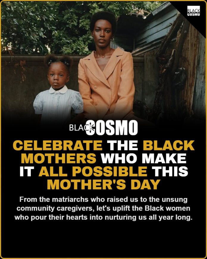 Celebrate Black Mothers This Mother’s Day Celebrate Black Mothers This Mother’s Day