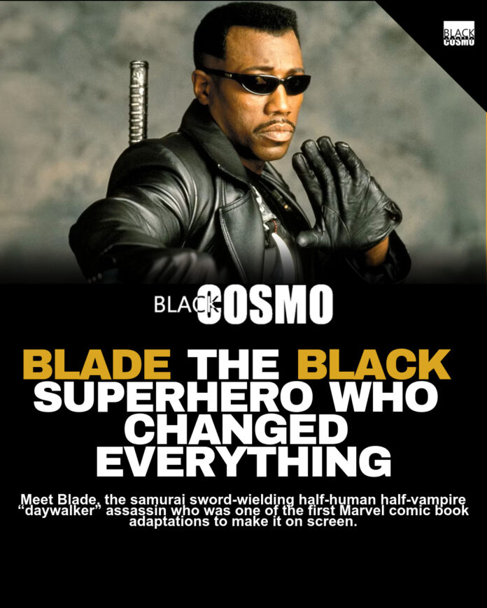 ‘Blade’ Still Relevant After 20 Years | BlkCosmo Blerds ‘Blade’ Still Relevant After 20 Years | BlkCosmo Blerds
