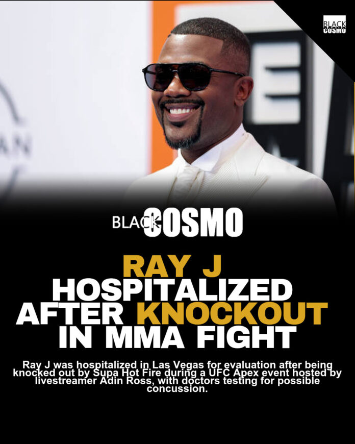 Ray J Hospitalized After Supa Hot Fire Knockout Ray J Hospitalized After Supa Hot Fire Knockout