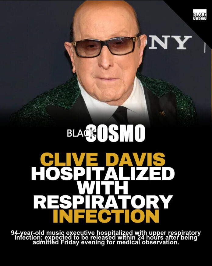 Clive Davis Hospitalized in NYC, Expected Full Recovery Clive Davis Hospitalized in NYC, Expected Full Recovery