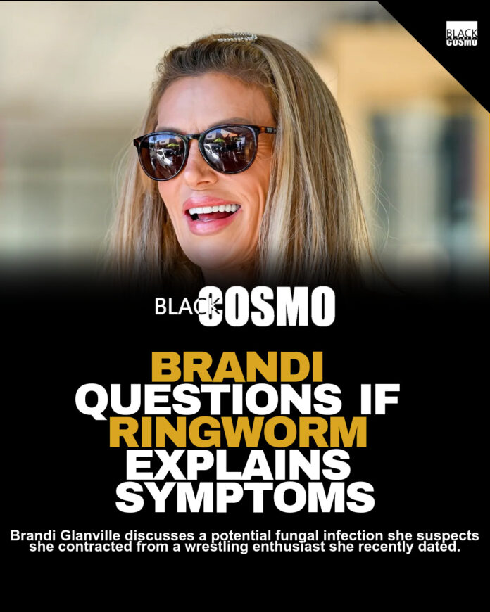Brandi Glanville: Sexually Transmitted Ringworm Fear Brandi Glanville: Sexually Transmitted Ringworm Fear