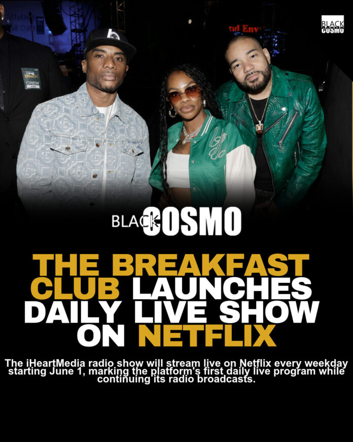 The Breakfast Club: Netflix’s First Daily Live Show The Breakfast Club: Netflix’s First Daily Live Show