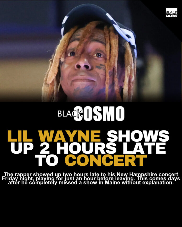 Lil Wayne Reportedly Arrives 2 Hours Late to New Hampshire Concert Lil Wayne Reportedly Arrives 2 Hours Late to New Hampshire Concert