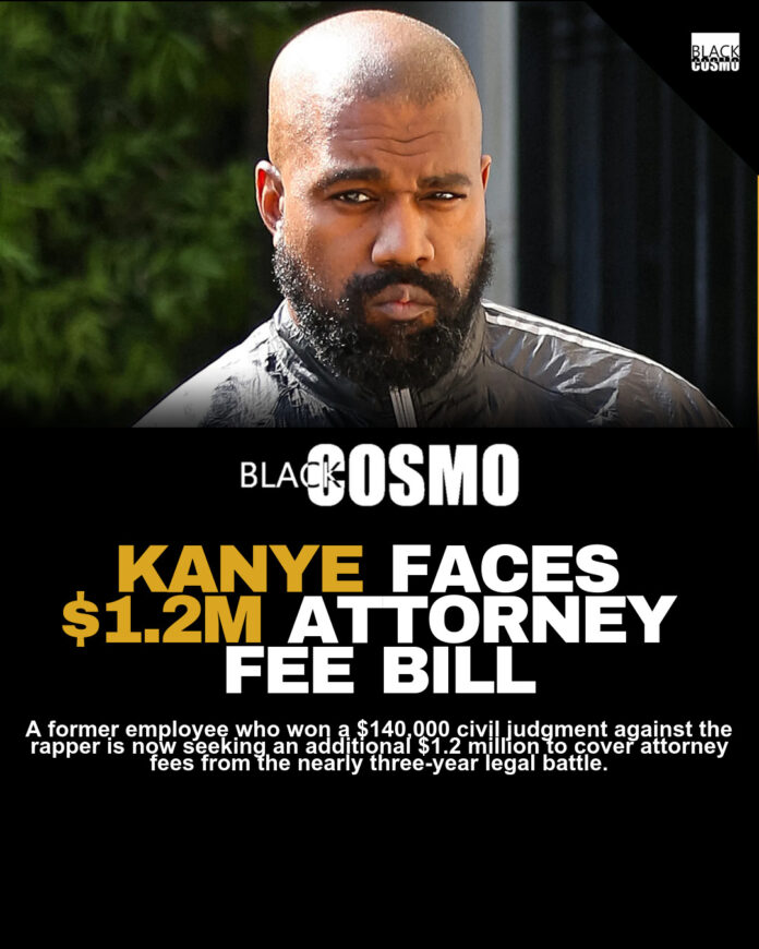 Kanye West Ex-Employee Seeks $1.2M in Legal Fees Kanye West Ex-Employee Seeks $1.2M in Legal Fees