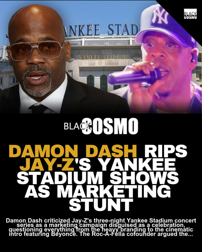 Dame Dash Criticizes Jay-Z’s Yankee Stadium Concerts Dame Dash Criticizes Jay-Z’s Yankee Stadium Concerts