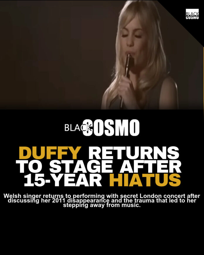 Duffy’s Triumphant Return to Stage After 15 Years Duffy’s Triumphant Return to Stage After 15 Years