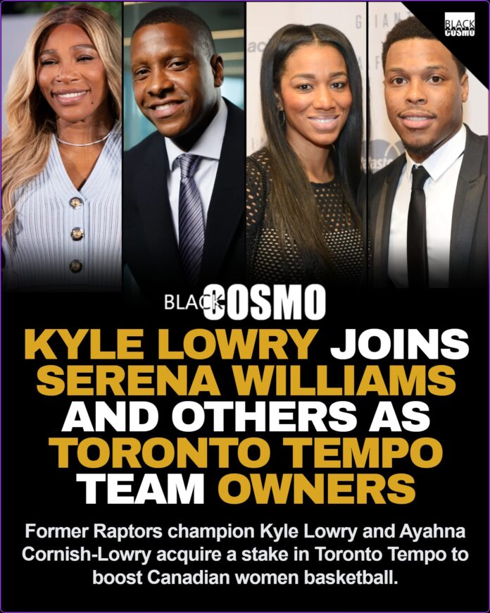 Kyle Lowry and Ayahna Cornish-Lowry Join Toronto Tempo Ownership Group Kyle Lowry and Ayahna Cornish-Lowry joining the Toronto Tempo ownership group.