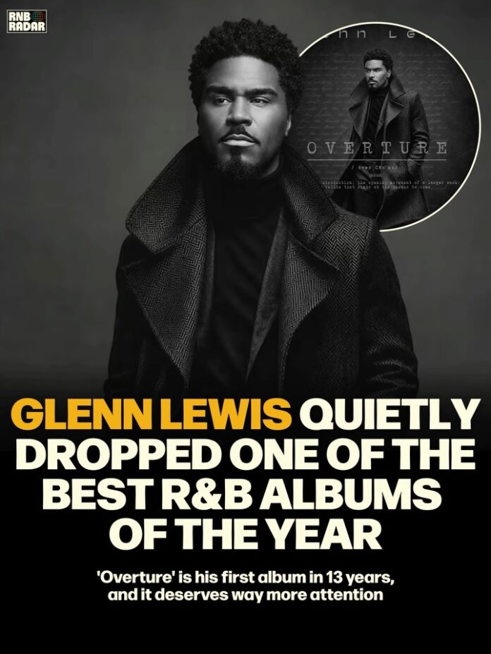 GLENN LEWIS RETURNS WITH SURPRISE R&B MASTERPIECE AFTER 13-YEAR HIATUS GLENN LEWIS RETURNS WITH SURPRISE R&B MASTERPIECE AFTER 13-YEAR HIATUS