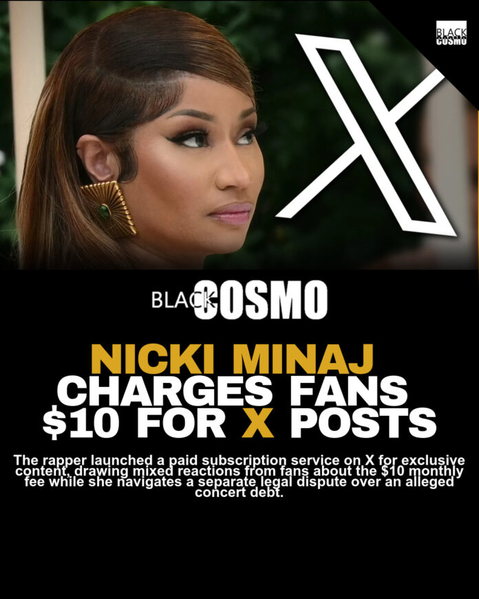 Nicki Minaj Launches $10 Monthly Subscription for Content Nicki Minaj Launches $10 Monthly Subscription for Content