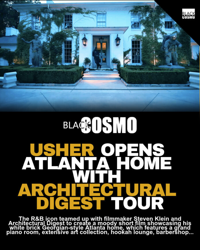 Usher’s Atlanta Home: A Complete Tour Usher’s Atlanta Home: A Complete Tour