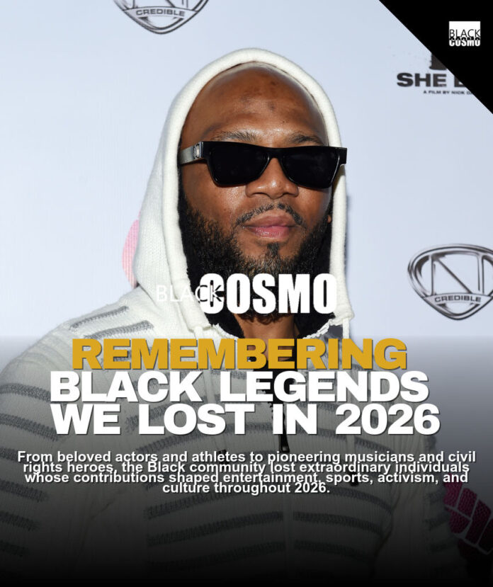 Black Celebrities We Lost in 2026 Black Celebrities We Lost in 2026