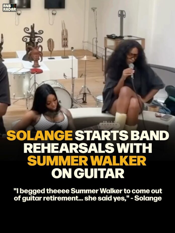 Solange on Band Rehearsal: Summer Walker Returns to Guitar Solange on Band Rehearsal: Summer Walker Returns to Guitar