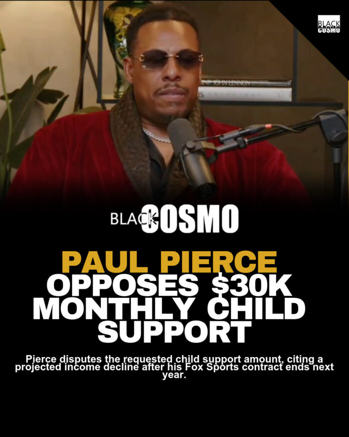 Paul Pierce’s Ex Demands $30K Monthly Support Paul Pierce’s Ex Demands $30K Monthly Support