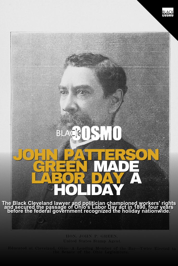 John Patterson Green: Black Lawmaker & Labor Day John Patterson Green: Black Lawmaker & Labor Day