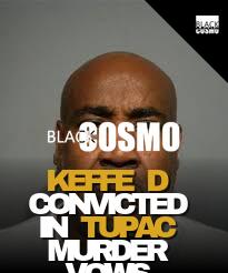 Keffe D Faces Life Sentence in Tupac Murder Case Keffe D Faces Life Sentence in Tupac Murder Case