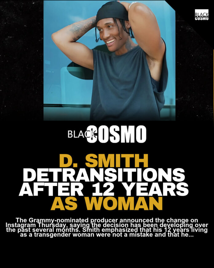 D. Smith Detransitioning: Love & Hip Hop Star Update D. Smith Detransitioning: Love & Hip Hop Star Update