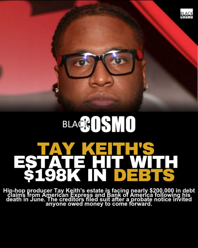 Tay Keith’s Estate Faces 6-Figure Credit Card Debt Tay Keith’s Estate Faces 6-Figure Credit Card Debt