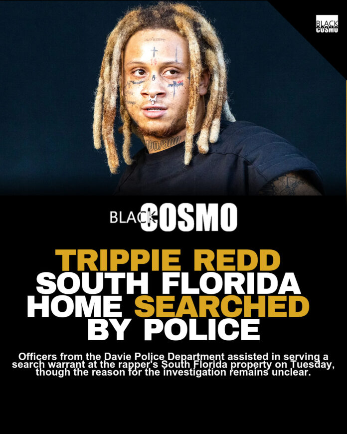 Trippie Redd: Cops Execute Search Warrant Florida Trippie Redd: Cops Execute Search Warrant Florida